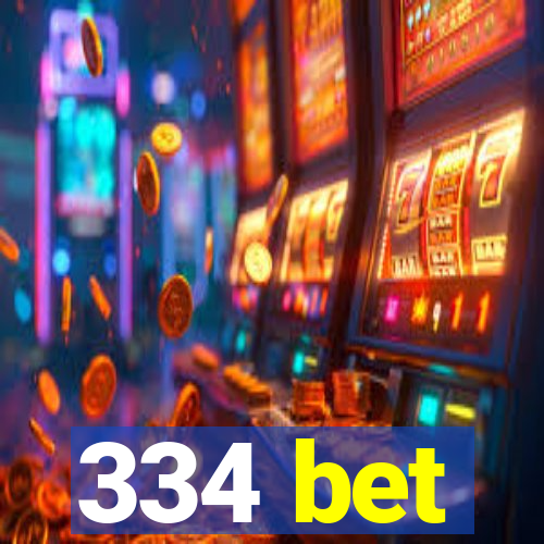 334 bet